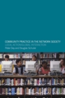 Image for Community Practice in the Network Society