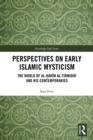 Image for Perspectives on early Islamic mysticism  : the world of al-Hak&#39;m al-Tirmidh and his contemporaries