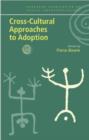 Image for Cross-Cultural Approaches to Adoption