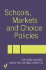 Image for Schools, Markets and Choice Policies