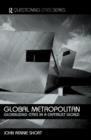 Image for Global metropolitan  : globalizing cities in a capitalist world
