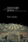 Image for The history of the Jews in the Greco-Roman World  : the Jews of Palestine from Alexander the Great to the Arab conquest