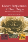 Image for Dietary supplements of plant origin  : bioactive plant products