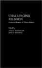 Image for Challenging religion  : essays in honour of Eileen Barker
