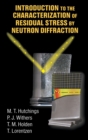 Image for Introduction to the Characterization of Residual Stress by Neutron Diffraction