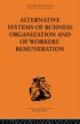 Image for Alternative Systems of Business Organization and of Workers&#39; Renumeration