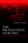 Image for The piratization of Russia  : Russian reform goes awry