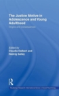 Image for The Justice Motive in Adolescence and Young Adulthood