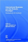 Image for International business and the eclectic paradigm  : developing the OLI framework