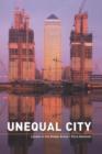 Image for Unequal City : London in the Global Arena