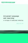 Image for Situated language and learning  : a critique of traditional schooling