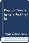 Image for Popular sovereignty in Indonesia
