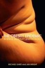 Image for The obesity epidemic  : science, morality and ideology