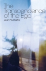 Image for The transcendence of the ego  : a sketch for a phenomenological description