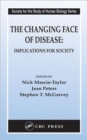 Image for The changing face of disease  : implications for society