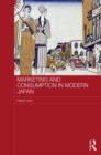 Image for Marketing and Consumption in Modern Japan