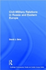 Image for Civil-Military Relations in Russia and Eastern Europe