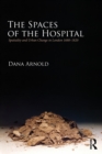 Image for The Spaces of the Hospital