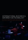 Image for International business and information technology  : interaction and transformation in the global economy