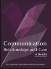 Image for Communication, relationships and care  : a reader