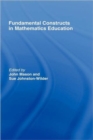Image for Fundamental Constructs in Mathematics Education