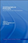 Image for Autobiography as philosophy  : the philosophical uses of self-presentation