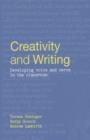 Image for Creativity and writing  : developing voice and verve in the classroom