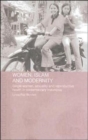 Image for Women, Islam and modernity  : single women, sexuality and reproductive health in contemporary Indonesia