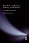 Image for Inter-firm collaboration, learning and networks  : an integrated approach