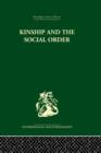 Image for Kinship and the social order  : the legacy of Lewis Henry Morgan