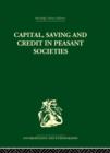 Image for Capital, Saving and Credit in Peasant Societies