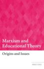 Image for Marxism and educational theory  : origins and issues