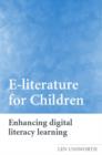 Image for E-literature for children  : enhancing digital literacy learning