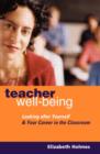 Image for Teacher well-being  : looking after yourself and your career in the classroom