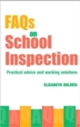 Image for FAQs on school inspection  : practical advice and working solutions