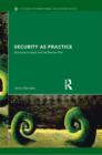 Image for Security as practice  : discourse analysis and the Bosnian war