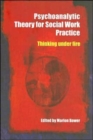 Image for Psychoanalytic Theory for Social Work Practice