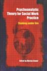 Image for Psychoanalytic Theory for Social Work Practice