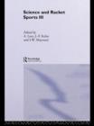 Image for Science and Racket Sports III : The Proceedings of the Eighth International Table Tennis Federation Sports Science Congress and The Third World Congress of Science and Racket Sports