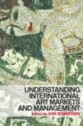 Image for Understanding International Art Markets and Management