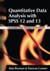 Image for Quantitative data analysis with SPSS 12 and 13  : a guide for social scientists