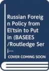Image for Russian Foreign Policy from El&#39;tsin to Putin