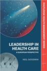 Image for Leadership in health care  : a European perspective