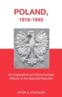 Image for Poland, 1918-1945  : an interpretive and documentary history of the Second Republic