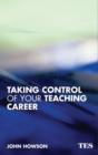 Image for Taking Control of Your Teaching Career