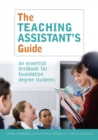 Image for The teaching assistant&#39;s guide  : an essential textbook for foundation degree students