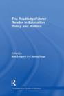 Image for The RoutledgeFalmer Reader in Education Policy and Politics