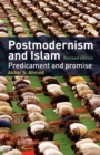 Image for Postmodernism and Islam  : predicament and promise
