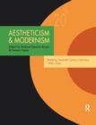 Image for Aestheticism &amp; modernism  : debating twentieth-century literature, 1900-1960