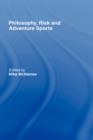 Image for Philosophies of adventure and extreme sports  : meaning, motivation and sporting danger